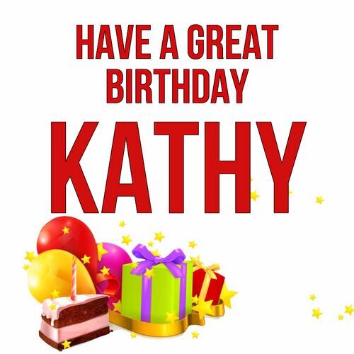 Открытка Kathy Have a great birthday