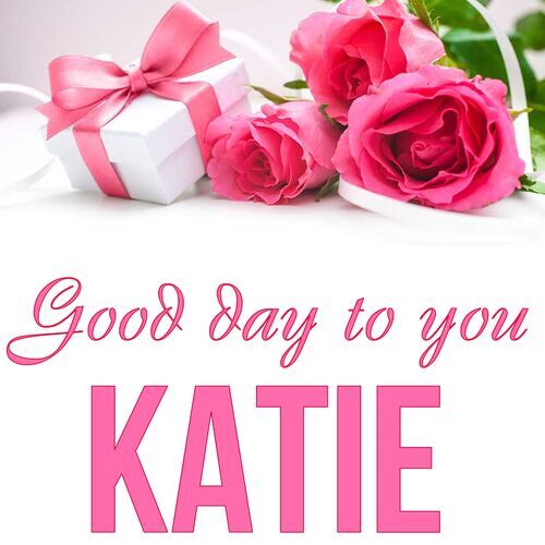 Открытка Katie Good day to you