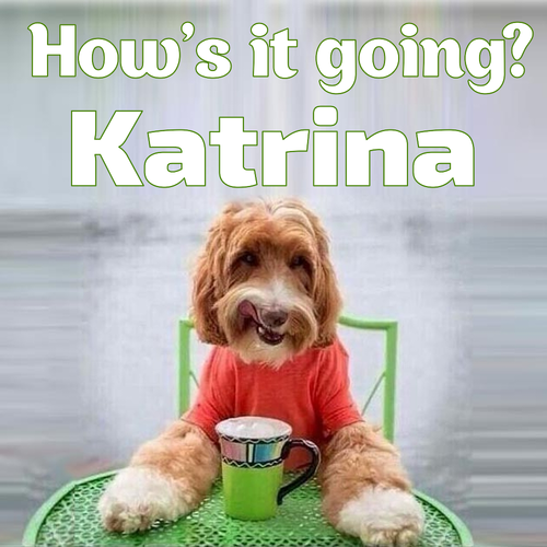 Открытка Katrina How