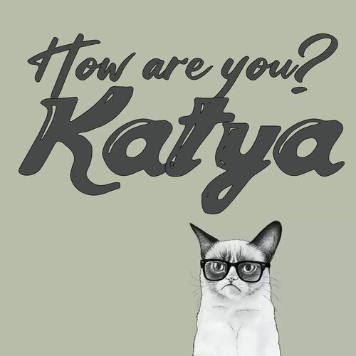 Открытка Katya How are you?