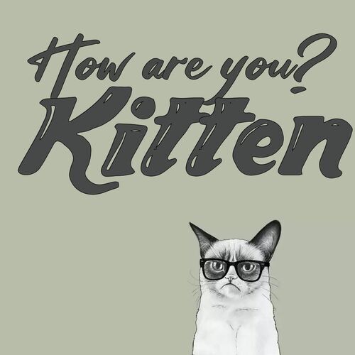 Открытка Kitten How are you?