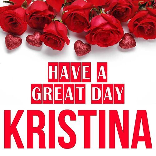 Открытка Kristina Have a great day