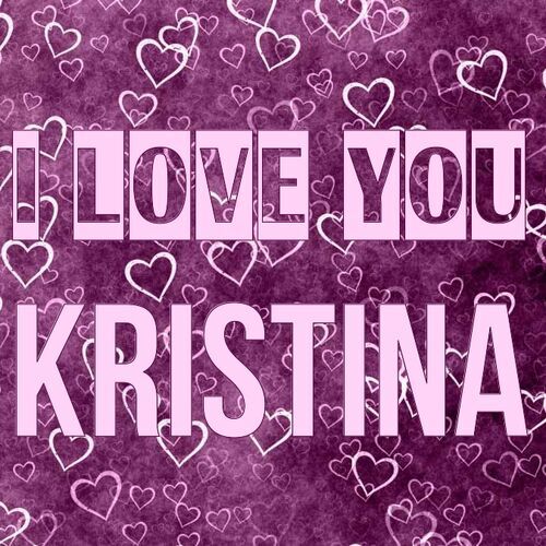 Открытка Kristina I love you