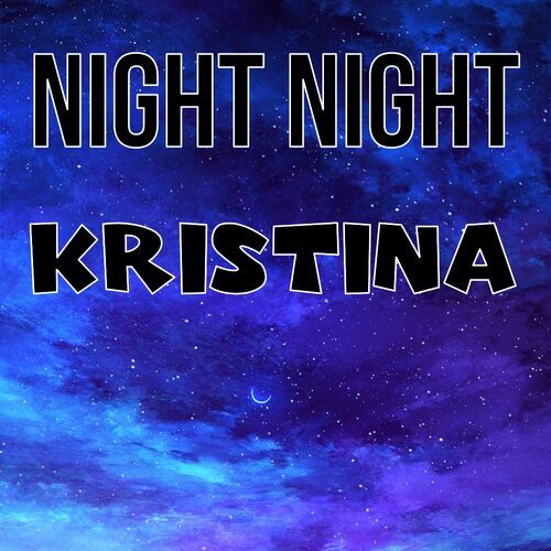 Открытка Kristina Night Night