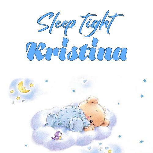 Открытка Kristina Sleep tight