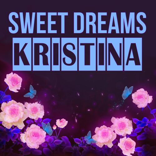 Открытка Kristina Sweet dreams