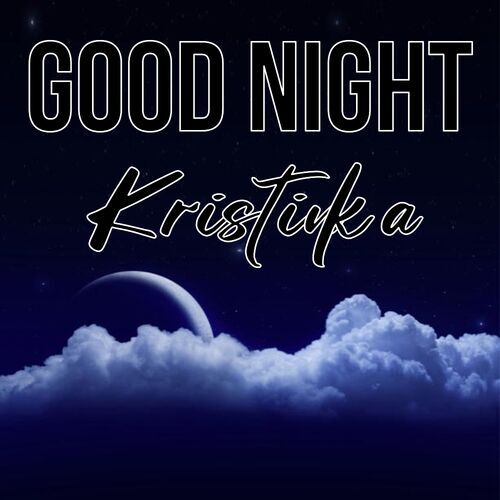 Открытка Kristinka Good Night