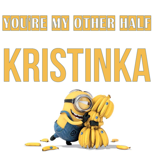 Открытка Kristinka You