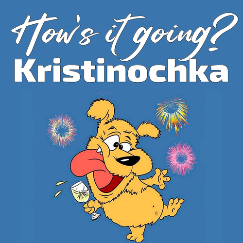 Открытка Kristinochka How