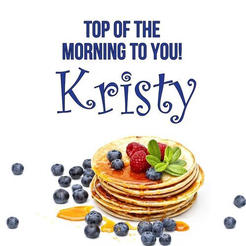 Открытка Kristy Top of the morning to you!