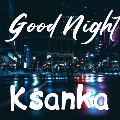 Открытка Ksanka Good Night