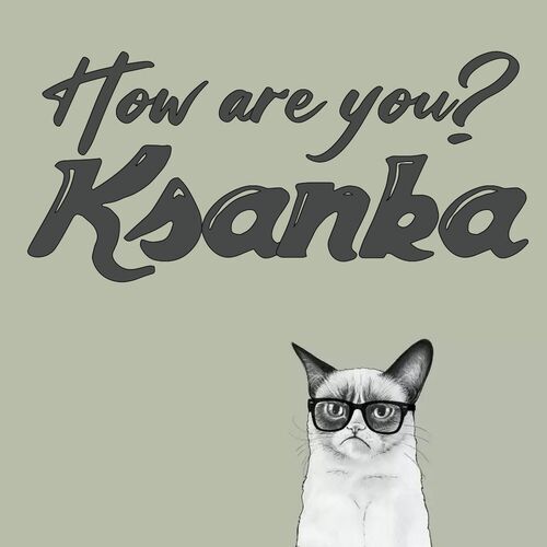 Открытка Ksanka How are you?