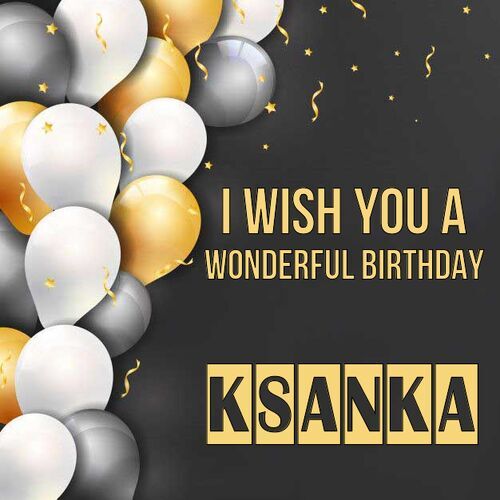 Открытка Ksanka I wish you a wonderful birthday