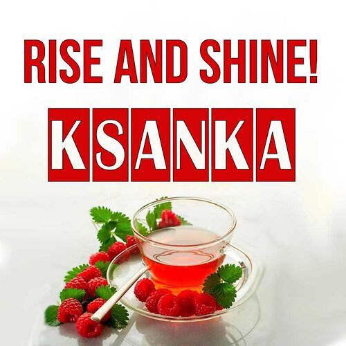 Открытка Ksanka Rise and shine!