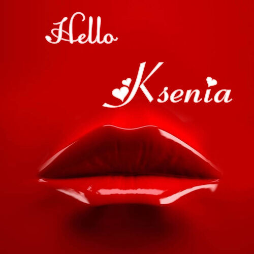 Открытка Ksenia Hello