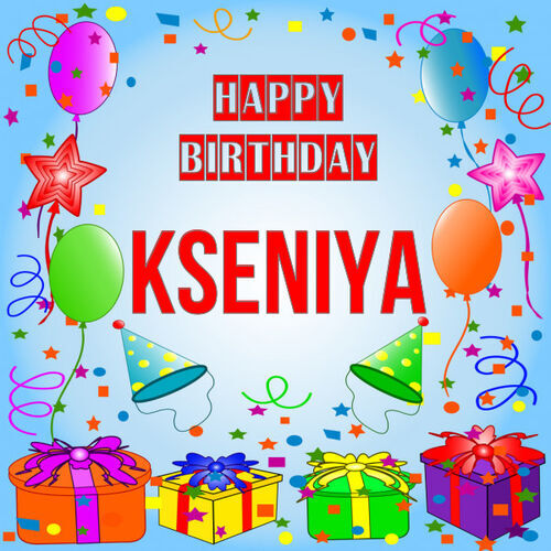 Открытка Kseniya Happy birthday