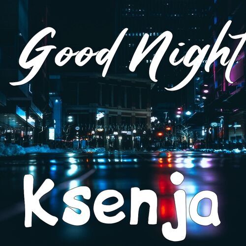 Открытка Ksenja Good Night