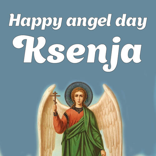 Открытка Ksenja Happy angel day