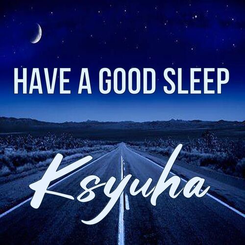 Открытка Ksyuha Have a good sleep