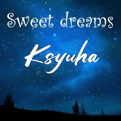 Открытка Ksyuha Sweet dreams