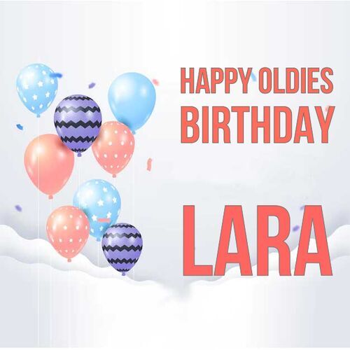 Открытка Lara Happy oldies birthday