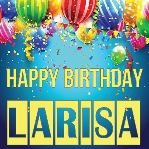 Открытка Larisa Happy birthday