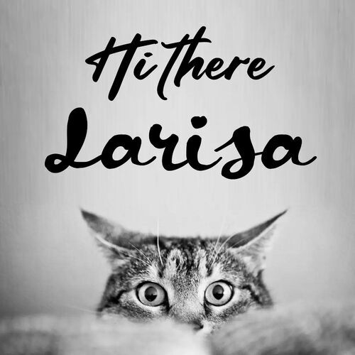 Открытка Larisa Hi there