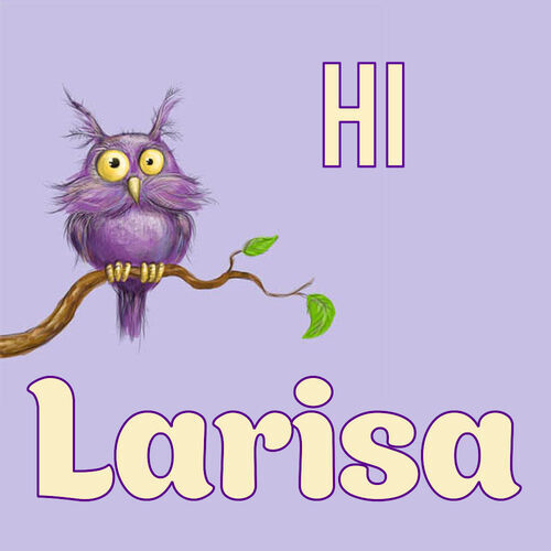 Открытка Larisa Hi