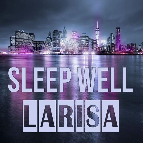 Открытка Larisa Sleep well