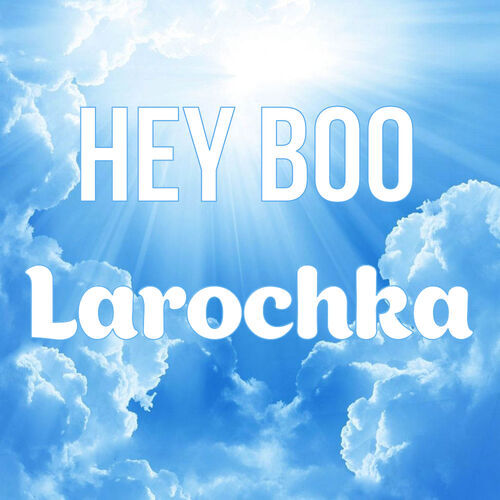 Открытка Larochka Hey boo