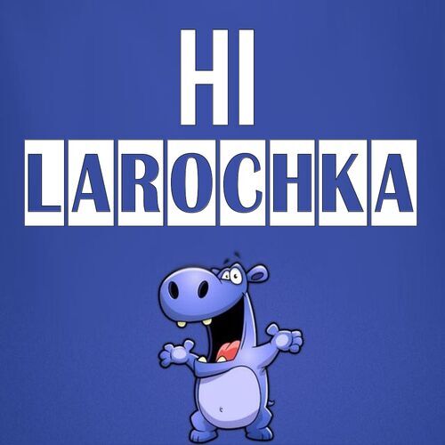 Открытка Larochka Hi