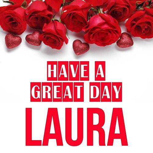 Открытка Laura Have a great day