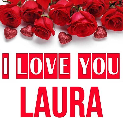 Открытка Laura I love you