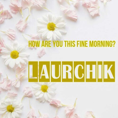 Открытка Laurchik How are you this fine morning?