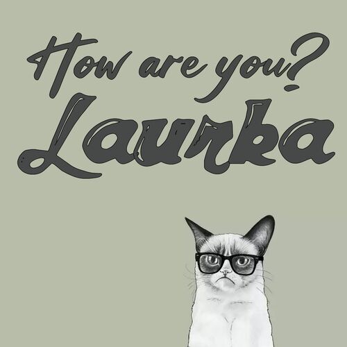 Открытка Laurka How are you?