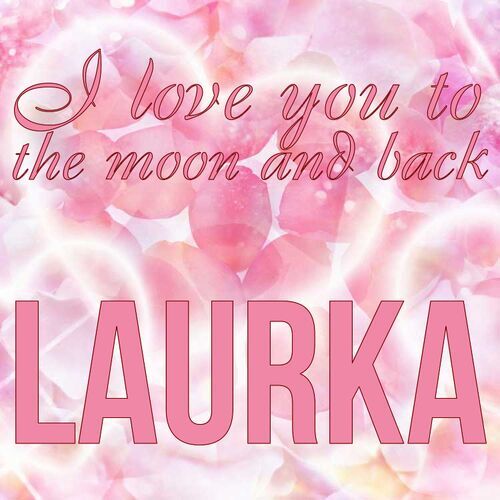 Открытка Laurka I love you to the moon and back