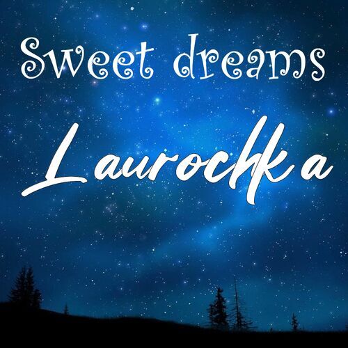 Открытка Laurochka Sweet dreams