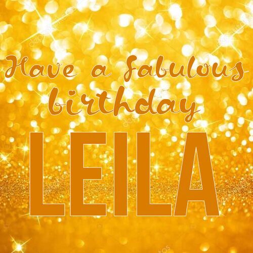 Открытка Leila Have a fabulous birthday