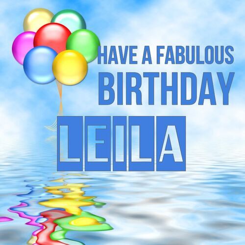 Открытка Leila Have a fabulous birthday