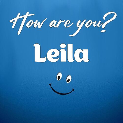 Открытка Leila How are you?