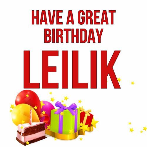 Открытка Leilik Have a great birthday