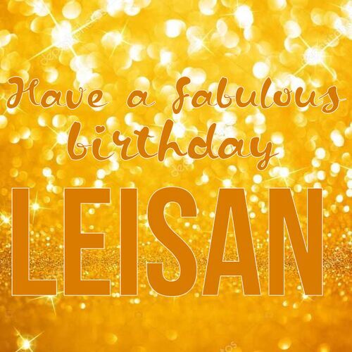 Открытка Leisan Have a fabulous birthday