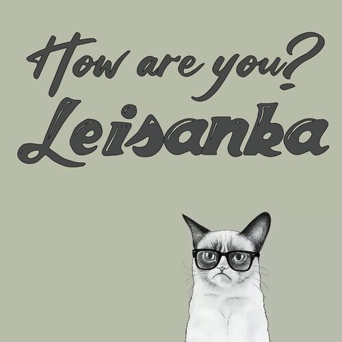 Открытка Leisanka How are you?