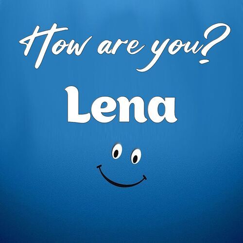 Открытка Lena How are you?