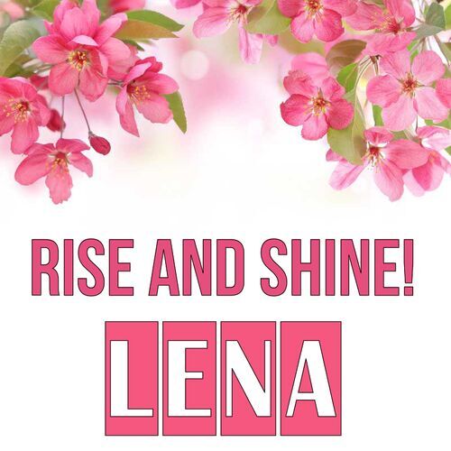 Открытка Lena Rise and shine!