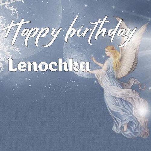 Открытка Lenochka Happy birthday