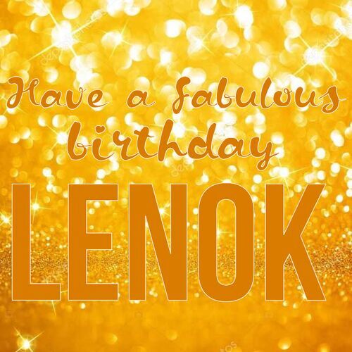 Открытка Lenok Have a fabulous birthday