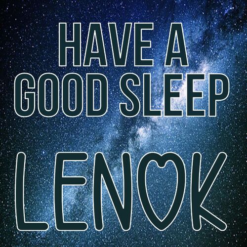 Открытка Lenok Have a good sleep