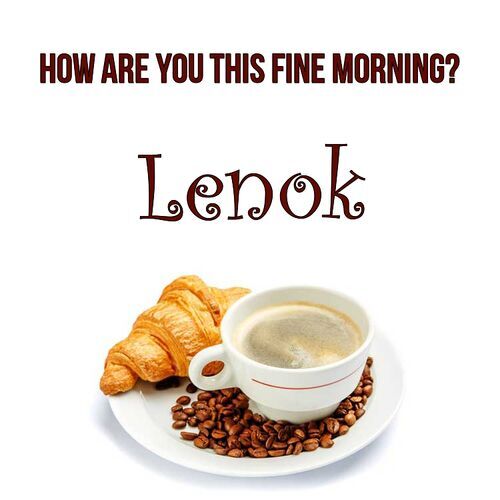 Открытка Lenok How are you this fine morning?