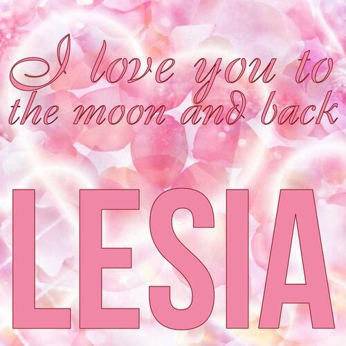 Открытка Lesia I love you to the moon and back